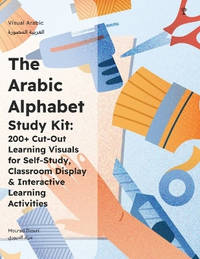 The Arabic Alphabet Study Kit: 200+ Cut-Out Learning Visuals for Self-Study, Classroom Display &...