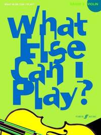 What Else Can I Play?: Violin Grade 4