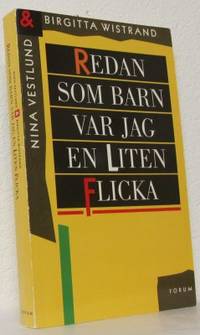 Redan som barn var jag en liten flicka.