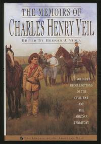 image of The Memoirs of Charles Henry Veil: A Soldier's Recollection of the Civil War and the Arizona Territory