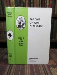 image of The Days of Our Pilgrimage. The History of the Pilgrim Holiness Church