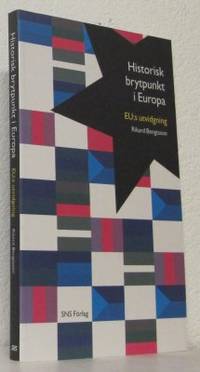 Historisk brytning i Europa. EU:s utvidgning.