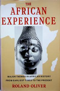 The African Experience: Major Themes in African History from Earliest Times to the Present