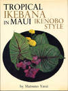 Tropical Ikebana in Maui (Ikenobo Style)