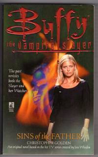 SINS OF THE FATHER - Buffy the Vampire Slayer