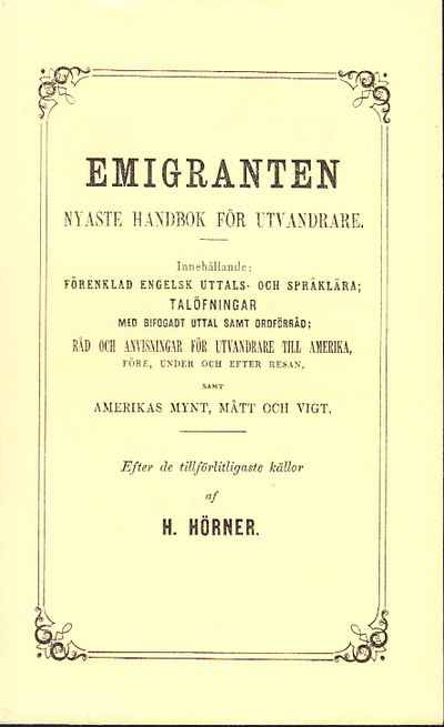 Emigranten. Handbok för utvandrare. Innehållande:…
