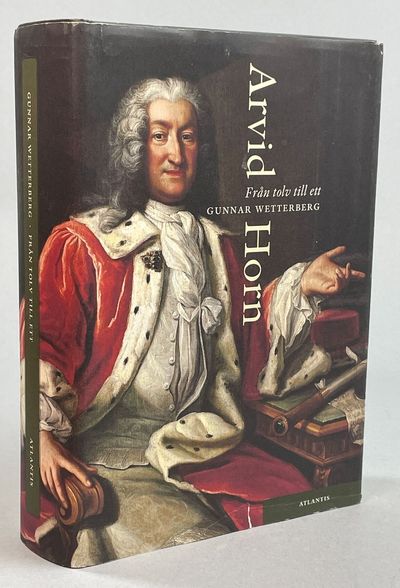 Från tolv till ett. Arvid Horn (1664-1742). [Utg.…