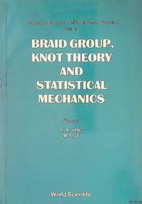 Braid Group Knot Theory and Statistical Mechanics