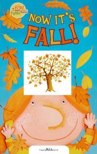 Now It's Fall! (Flips and Flaps Book)