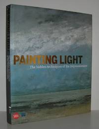 PAINTING LIGHT The Hidden Techniques of the Impressionists