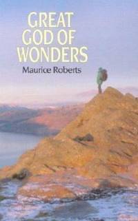 Great God of Wonders: The Life of Grace and the Hope of Glory