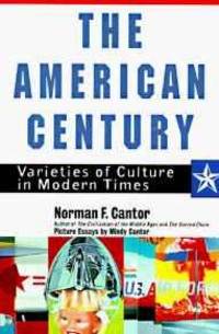 image of The American Century: Varieties of Culture in Modern Times