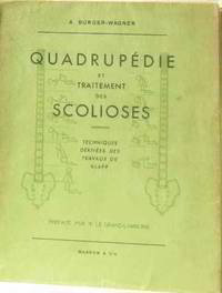 Quadrupédie et traitement des scolioses by Burger Wagner - 1956 - from crealivres (SKU: 174018)