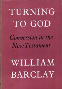 image of Turning to God : Conversion in the New Tesatament