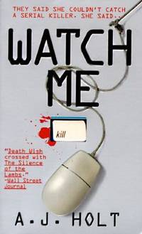 Watch Me: They Said She Couldn't Catch a Serial Killer. She Said...