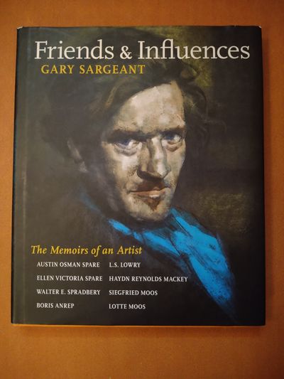 Friends & Influences - the Memoirs of an Artist:…