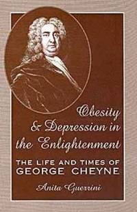 Obesity and Depression in the Enlightenment: The Life and Times of George Cheyne