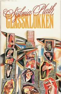 Glassklokken. Oversatt av Mona Lange. Etterord av Ebba Haslund.