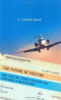 The Future of Pricing: How Airline Ticket Pricing Has Inspired a Revolution