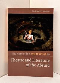The Cambridge Introduction to Theatre and Literature of the Absurd (Cambridge Introductions to...