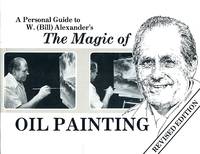 image of A Personal Guide to W. (Bill) Alexander's The Magic of Oil Painting