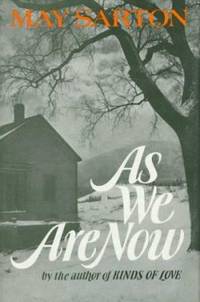 As We Are Now by May Sarton - 1973