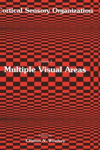Multiple Visual Areas : Volume 2: Multiple Visual Areas