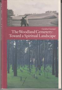 The Woodland Cemetery: Toward a Spiritual Landscape. Erik Gunnar Asplund and Sigurd Lewerentz...