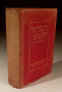 Adventures Beyond the Zambesi of the O&#039;Flaherty: The Insular Miss: The Soldier Man: And the Rebel Woman by Mrs Fred Maturin (Edith Cecil-Porch) - 1913