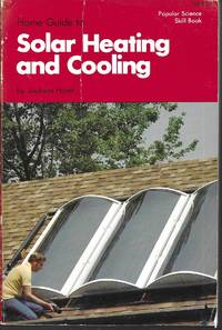 Home Guide to Solar Heating and Cooling