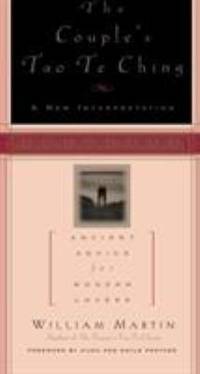 The Couple's Tao Te Ching : Ancient Advice for Modern Lovers
