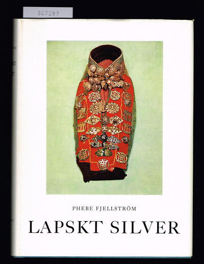 Lapskt silver. Studier över en föremålsgrupp och…