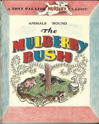 ANIMALS 'ROUND THE MULBERRY BUSH