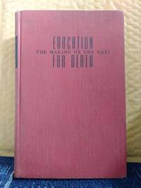 Education For Death: The Making Of The Nazi by Ziemer, Gregor - 1940