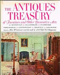 The Antiques Treasury of Furniture and Other Decorative Arts by Alice; and The Staff Of Antiques Magazine (Ed) Winchester - First Edition Thus. Later Printing - 1959 - from Round Table Books, LLC (SKU: 14258)
