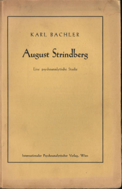 AUGUST STRINDBERG. Eine psychoanalytische Studie.