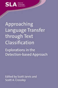 Approaching Language Transfer through Text Classification: Explorations in the Detection-based...