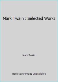 Mark Twain Selected Works