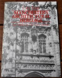 MANCHESTER'S ARCHITECTURAL HERITAGE Six Walks In The City Centre