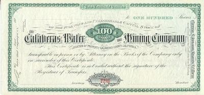 A MINT STOCK CERTIFICATE FOR THE CALAVERAS WATER AND MINING COMPANY