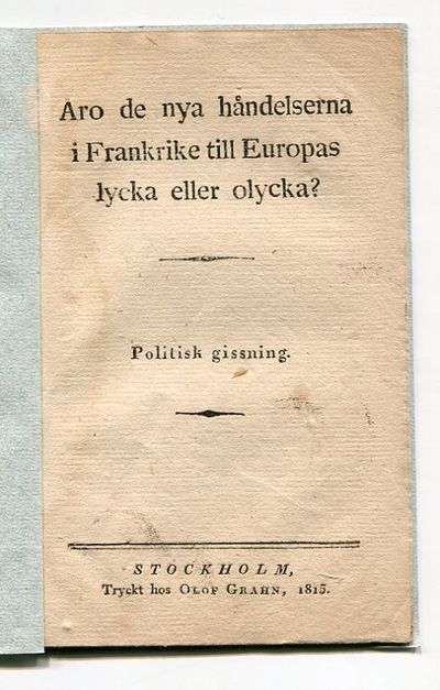 Äro de nya händelserna i Frankrike till Europas…