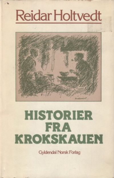 Historier fra Krokskauen. Med tegninger av Kjell…