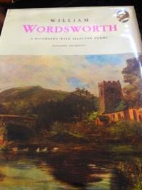 image of William Wordsworth: A Biography with Selected Poems