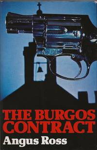 THE BURGOS CONTRACT by ROSS, Angus - 1978