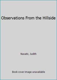 Observations From the Hillside by Harlan, H. William (foreword) - 2010