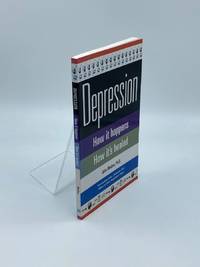 Depression How it Happens How it's Healed