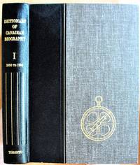 Dictionary of Canadian Biography Volume I 1000-1700. Laurentian Edition