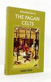 Everyday Life of the Pagan Celts