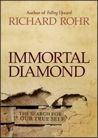 Immortal Diamond : The Search for Our True Self