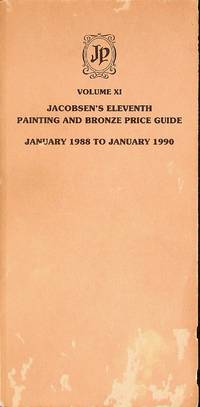 Jacobsen's Eleventh Painting and Bronze Price Guide: Auction Records from January 1988 to January...